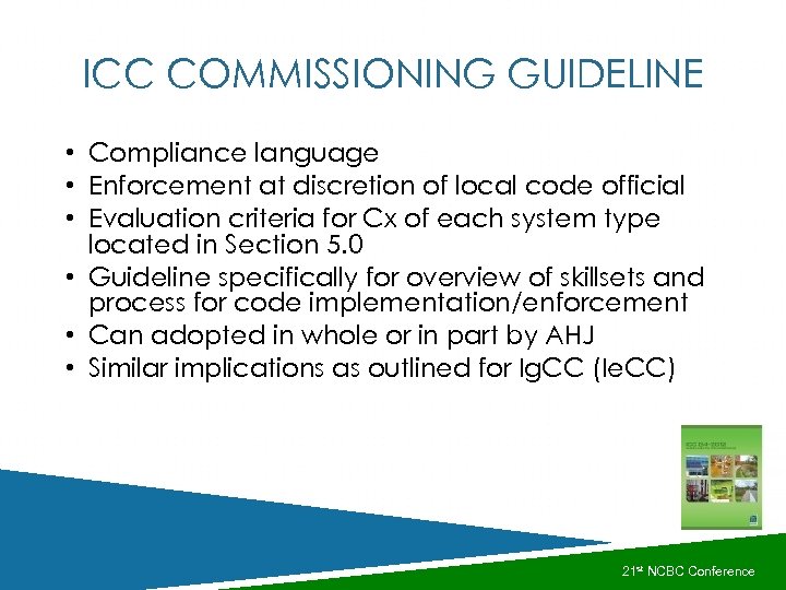 ICC COMMISSIONING GUIDELINE • Compliance language • Enforcement at discretion of local code official