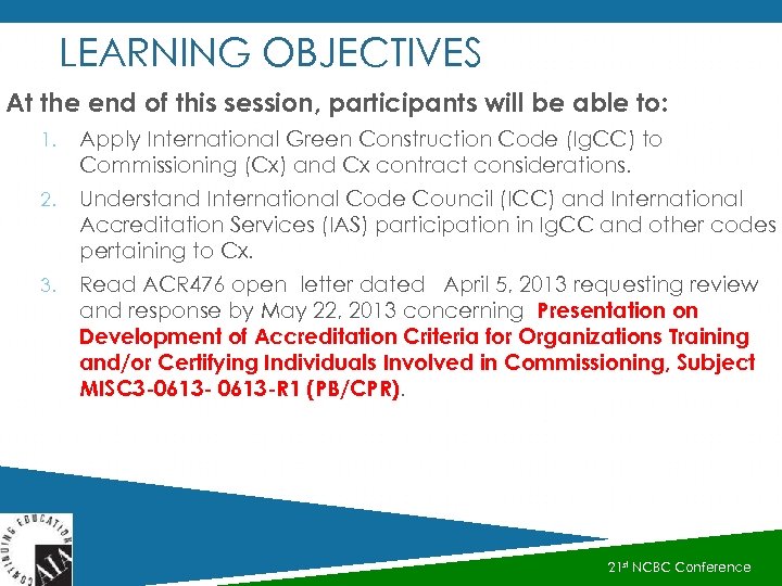 LEARNING OBJECTIVES At the end of this session, participants will be able to: 1.