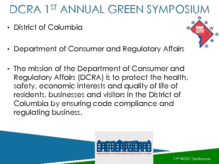 DCRA 1 ST ANNUAL GREEN SYMPOSIUM • District of Columbia • Department of Consumer