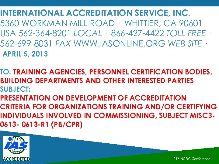 INTERNATIONAL ACCREDITATION SERVICE, INC. 5360 WORKMAN MILL ROAD ⋅ WHITTIER, CA 90601 USA 562