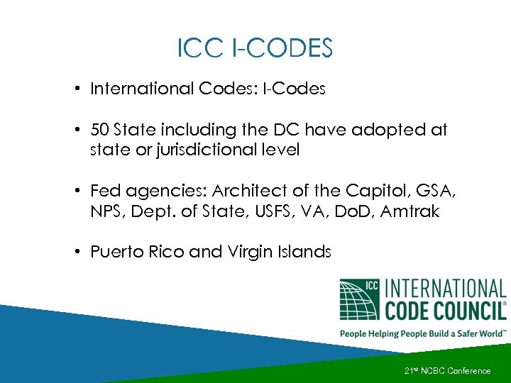 ICC I-CODES • International Codes: I-Codes • 50 State including the DC have adopted