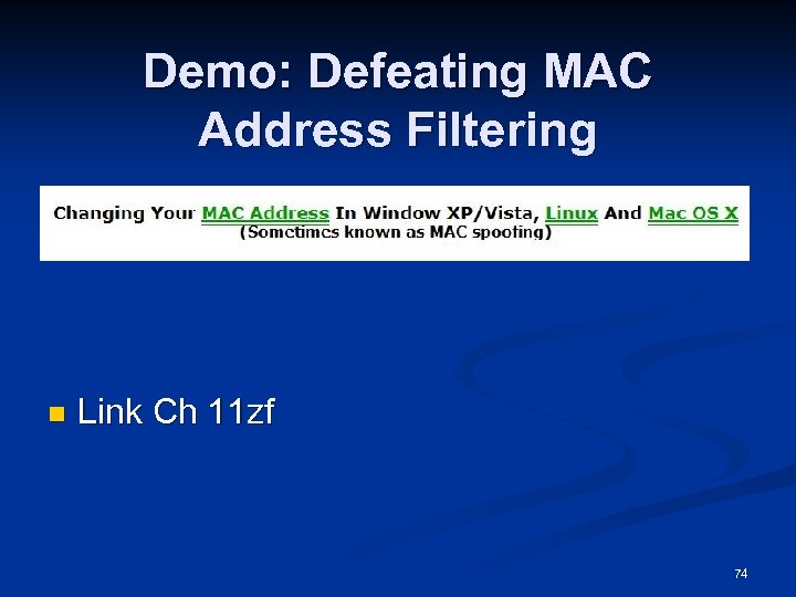 Demo: Defeating MAC Address Filtering n Link Ch 11 zf 74 