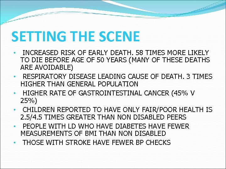 SETTING THE SCENE • INCREASED RISK OF EARLY DEATH. 58 TIMES MORE LIKELY TO