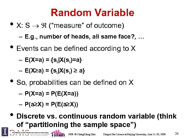 Random Variable • X: S (“measure” of outcome) – E. g. , number of
