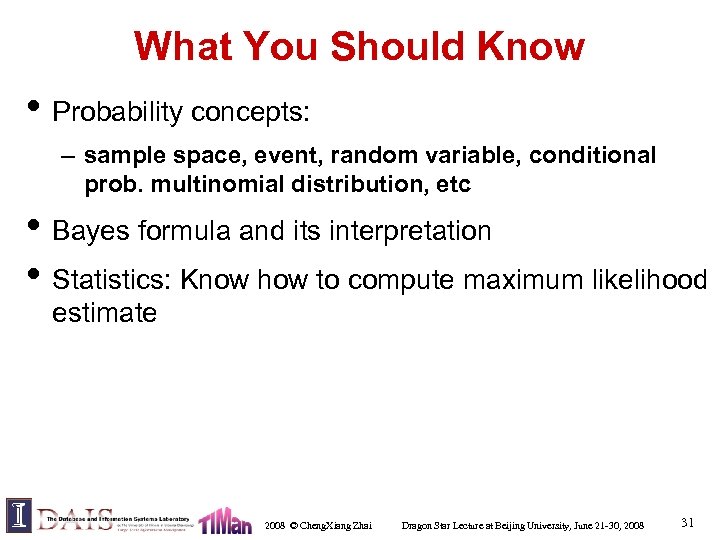 What You Should Know • Probability concepts: – sample space, event, random variable, conditional