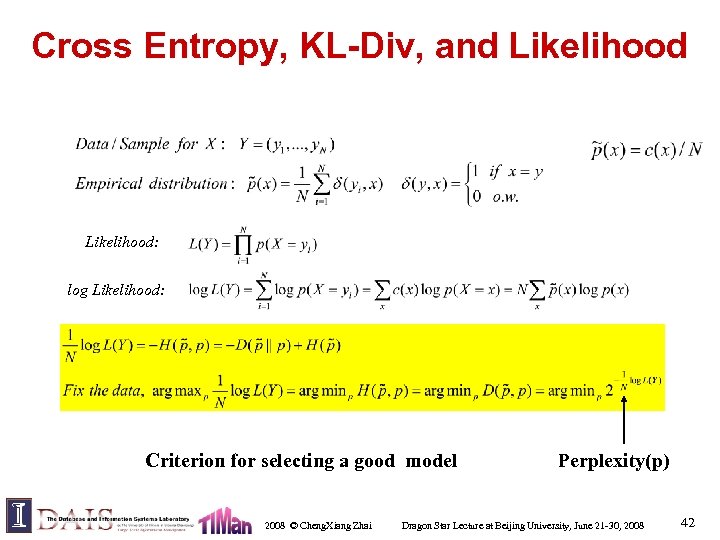 Cross Entropy, KL-Div, and Likelihood: log Likelihood: Criterion for selecting a good model 2008