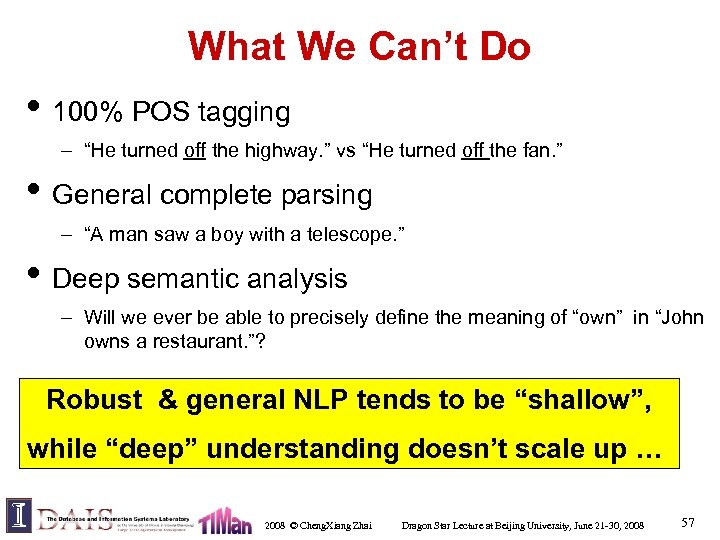 What We Can’t Do • 100% POS tagging – “He turned off the highway.