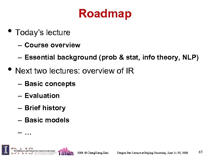 Roadmap • Today’s lecture – Course overview – Essential background (prob & stat, info