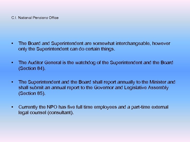 C. I. National Pensions Office • The Board and Superintendent are somewhat interchangeable, however