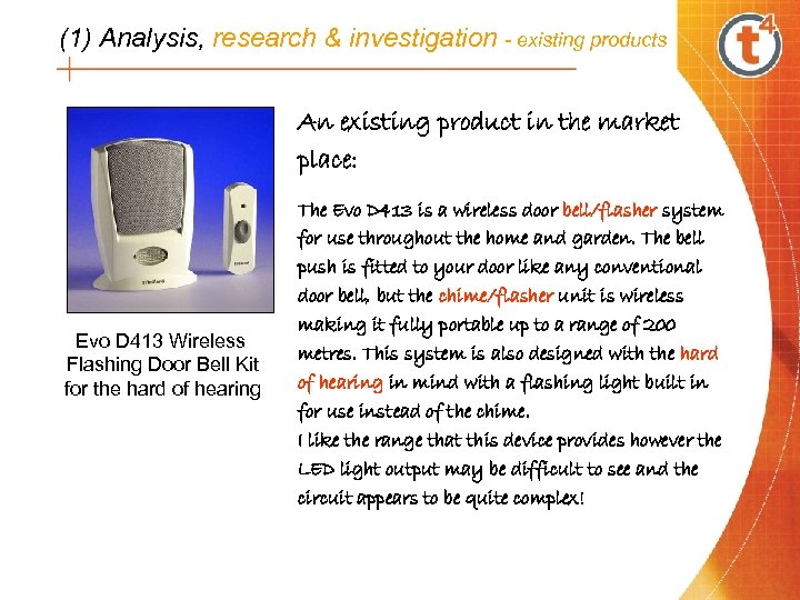 (1) Analysis, research & investigation - existing products An existing product in the market