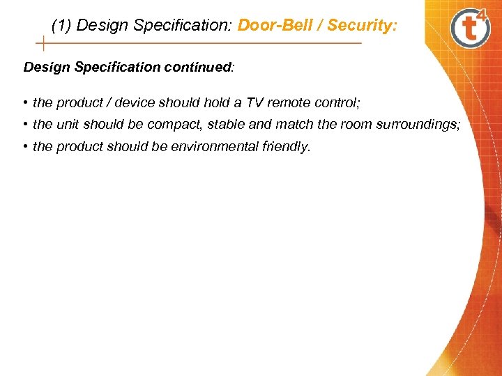 (1) Design Specification: Door-Bell / Security: Design Specification continued: • the product / device
