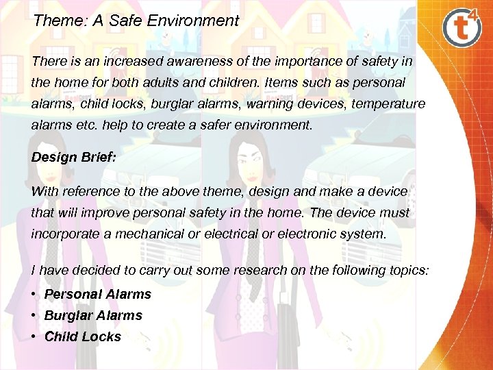Theme: A Safe Environment There is an increased awareness of the importance of safety