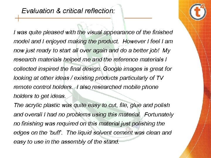 Evaluation & critical reflection: I was quite pleased with the visual appearance of the