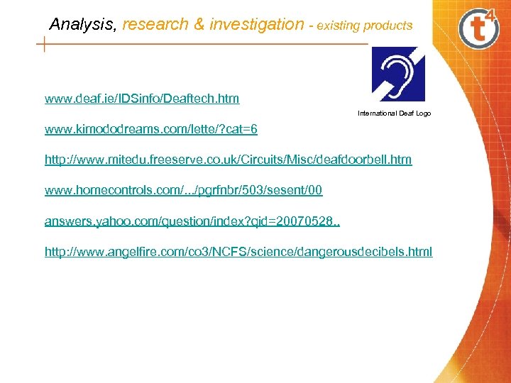 Analysis, research & investigation - existing products www. deaf. ie/IDSinfo/Deaftech. htm International Deaf Logo