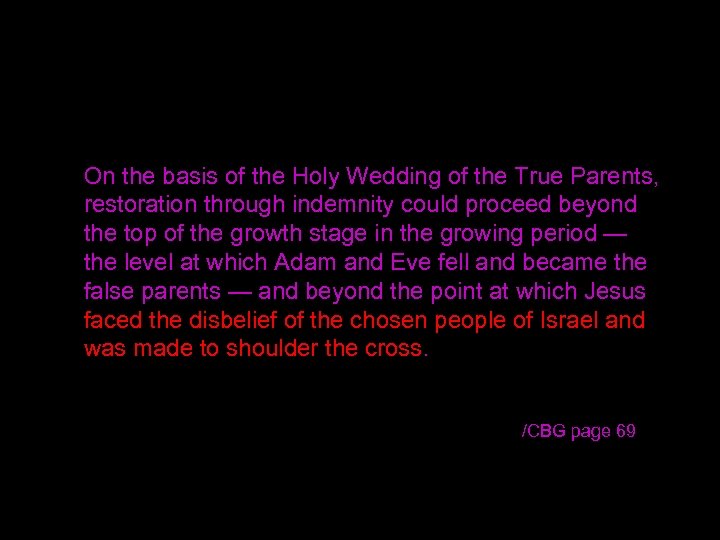 On the basis of the Holy Wedding of the True Parents, restoration through indemnity