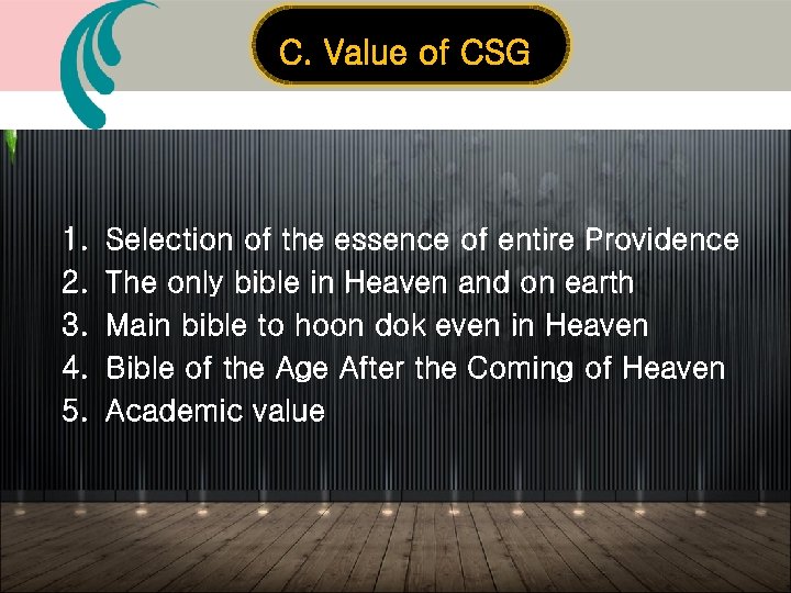 C. Value of CSG 1. 2. 3. 4. 5. Selection of the essence of