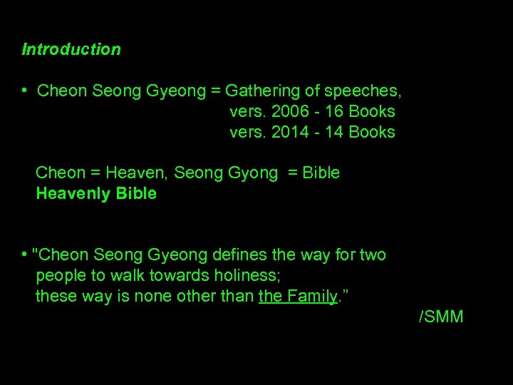 Introduction • Cheon Seong Gyeong = Gathering of speeches, vers. 2006 - 16 Books