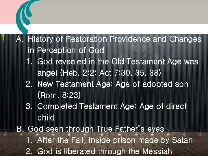 A. History of Restoration Providence and Changes in Perception of God 1. God revealed