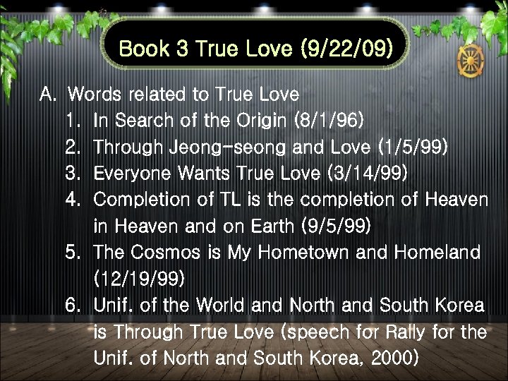 a. Book 3 True Love (9/22/09) A. Words related to True Love 1. In