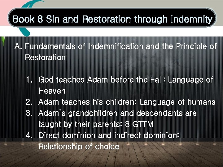 Book 8 Sin and Restoration through Indemnity A. Fundamentals of Indemnification and the Principle