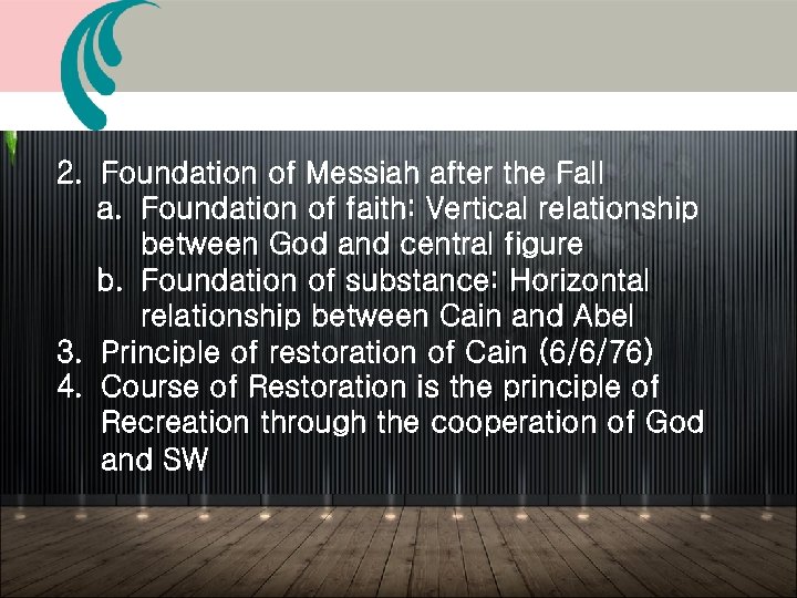 2. Foundation of Messiah after the Fall a. Foundation of faith: Vertical relationship between