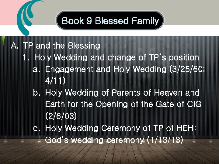 Book 9 Blessed Family A. TP and the Blessing 1. Holy Wedding and change