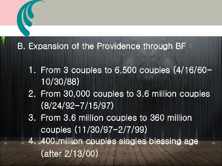 B. Expansion of the Providence through BF 1. From 3 couples to 6, 500