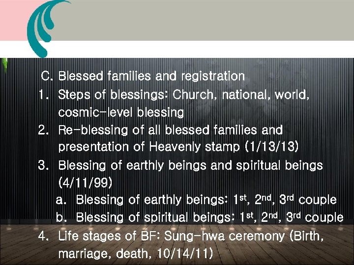 C. Blessed families and registration 1. Steps of blessings: Church, national, world, cosmic-level blessing