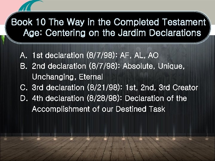 Book 10 The Way in the Completed Testament Age: Centering on the Jardim Declarations