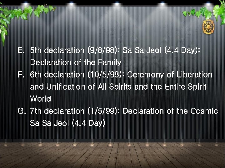 E. 5 th declaration (9/8/98): Sa Sa Jeol (4. 4 Day); Declaration of the