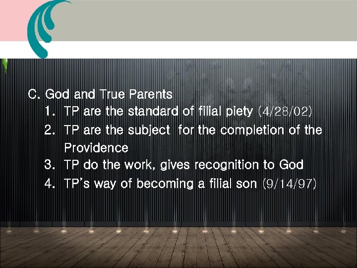 C. God and True Parents 1. TP are the standard of filial piety (4/28/02)