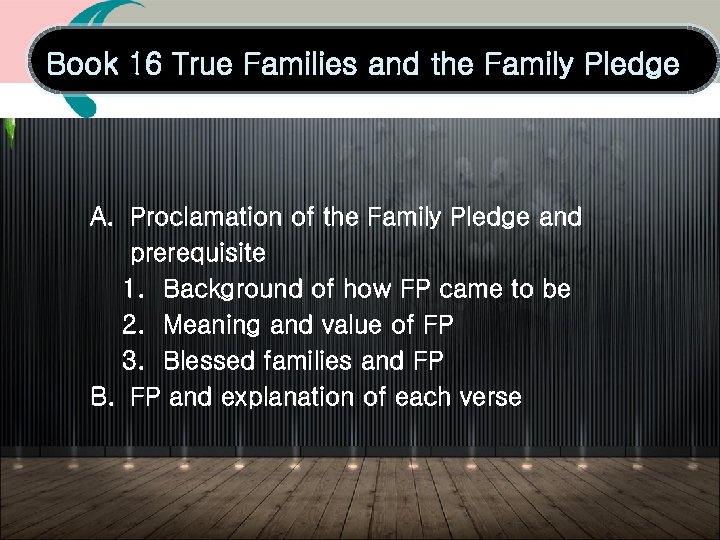 Book 16 True Families and the Family Pledge A. Proclamation of the Family Pledge