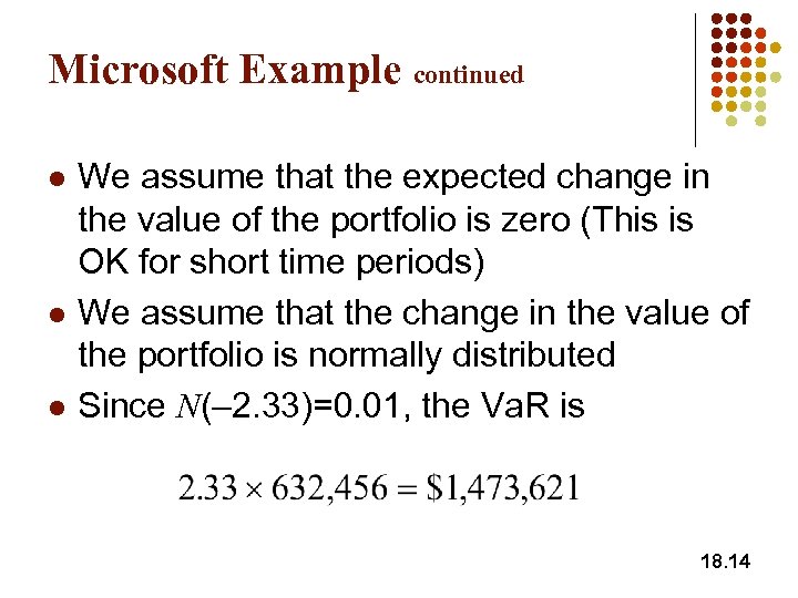 Microsoft Example continued l l l We assume that the expected change in the