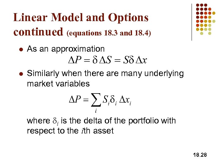 Linear Model and Options continued (equations 18. 3 and 18. 4) l As an