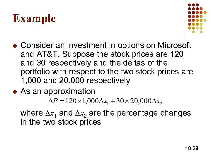 Example l l Consider an investment in options on Microsoft and AT&T. Suppose the