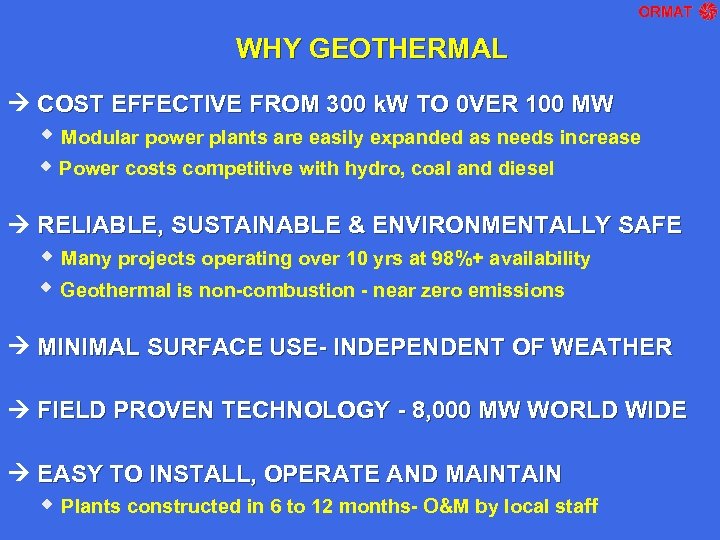 WHY GEOTHERMAL COST EFFECTIVE FROM 300 k. W TO 0 VER 100 MW Modular
