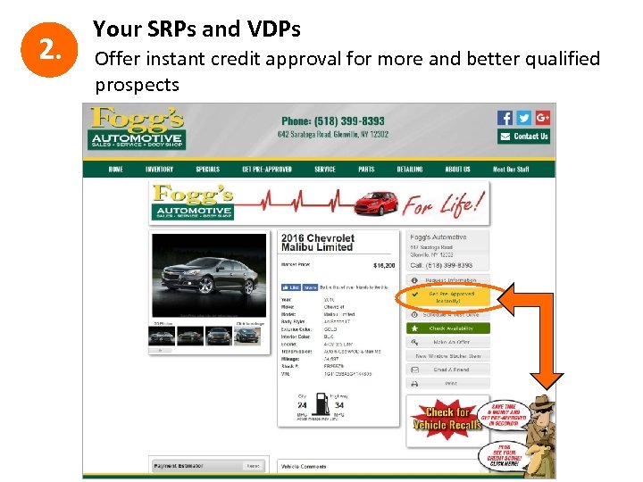 2. Your SRPs and VDPs Offer instant credit approval for more and better qualified