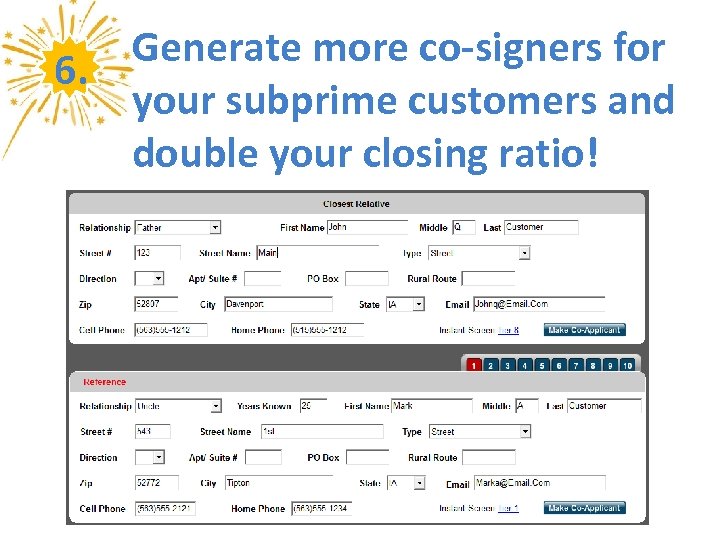 Generate more co-signers for 6. your subprime customers and double your closing ratio! 