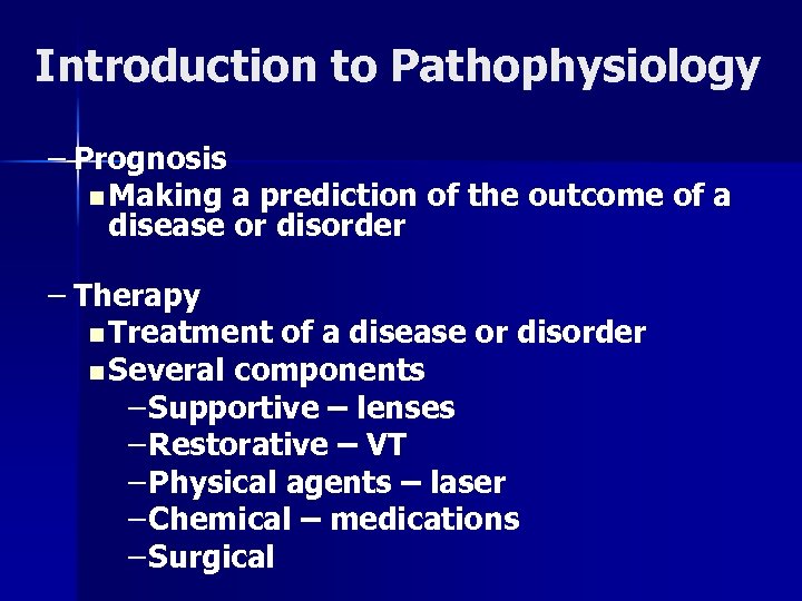 Introduction to Pathophysiology – Prognosis n Making a prediction of the outcome of a