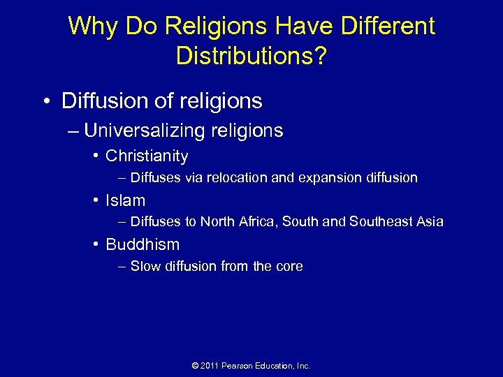 Why Do Religions Have Different Distributions? • Diffusion of religions – Universalizing religions •