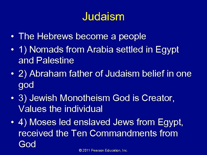 Judaism • The Hebrews become a people • 1) Nomads from Arabia settled in