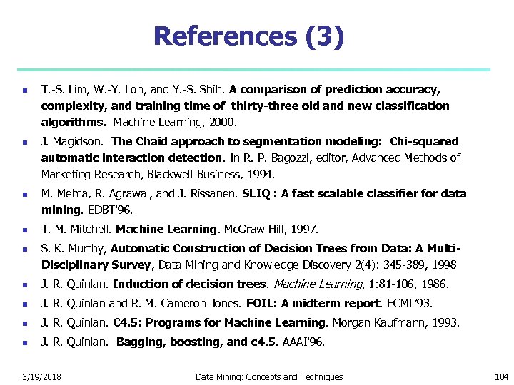 References (3) T. -S. Lim, W. -Y. Loh, and Y. -S. Shih. A comparison