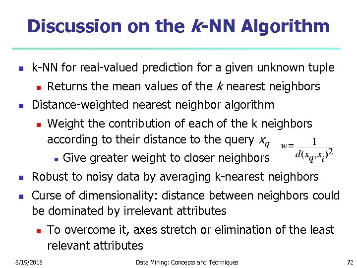 Discussion on the k-NN Algorithm k-NN for real-valued prediction for a given unknown tuple