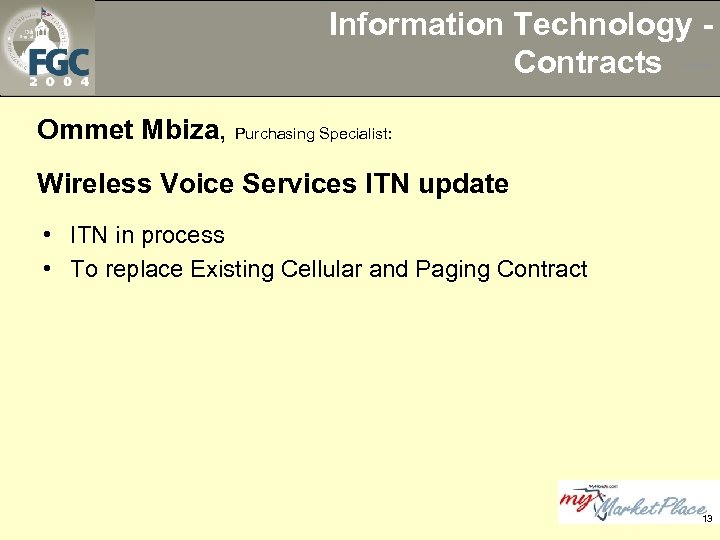 Information Technology Contracts --Ommet Mbiza, Purchasing Specialist: Wireless Voice Services ITN update • ITN