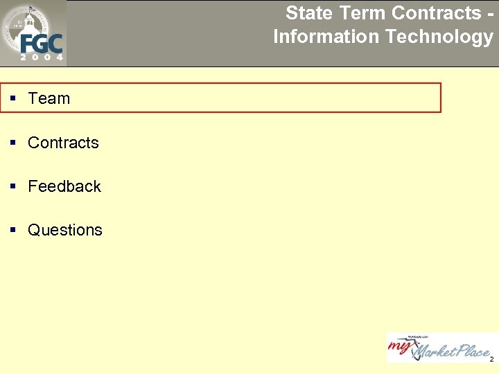 State Term Contracts Information Technology § Team § Contracts § Feedback § Questions 2