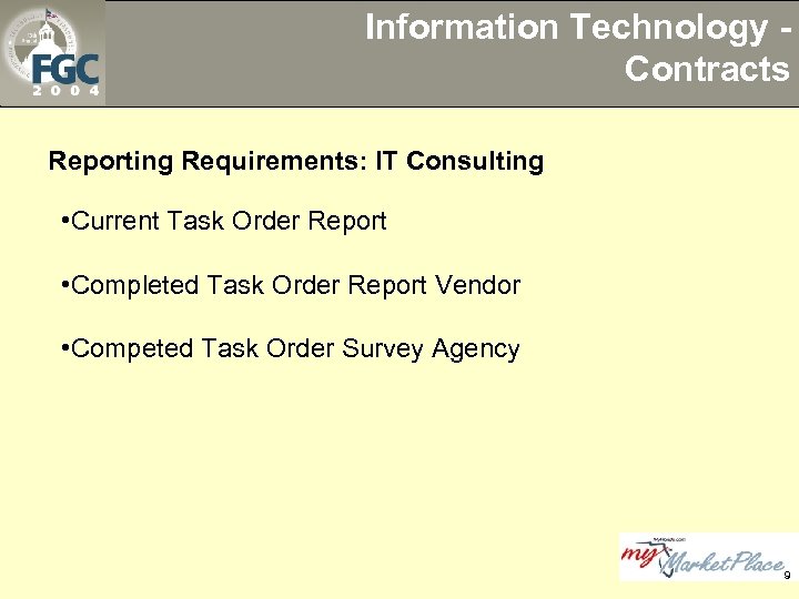 Information Technology Contracts Reporting Requirements: IT Consulting • Current Task Order Report • Completed