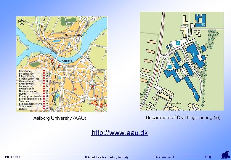Department of Civil Engineering (i 6) Aalborg University (AAU) http: //www. aau. dk PC