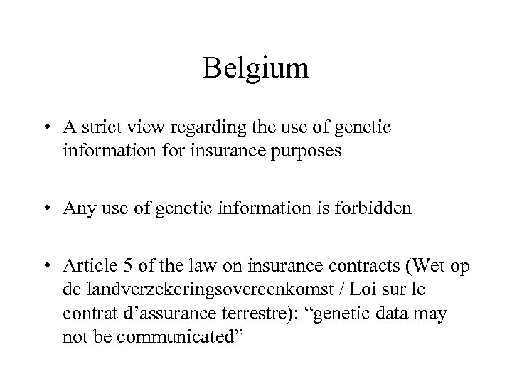 Belgium • A strict view regarding the use of genetic information for insurance purposes