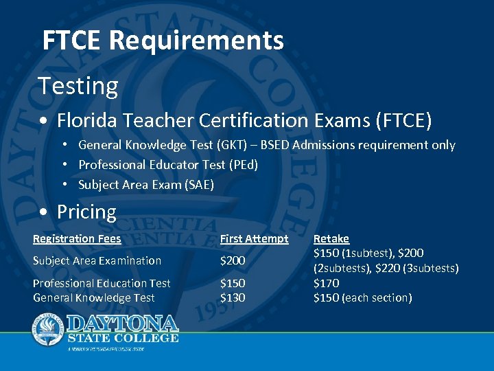 FTCE Requirements Testing • Florida Teacher Certification Exams (FTCE) • General Knowledge Test (GKT)