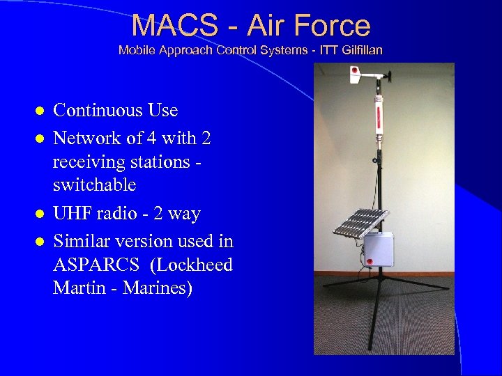 MACS - Air Force Mobile Approach Control Systems - ITT Gilfillan l l Continuous